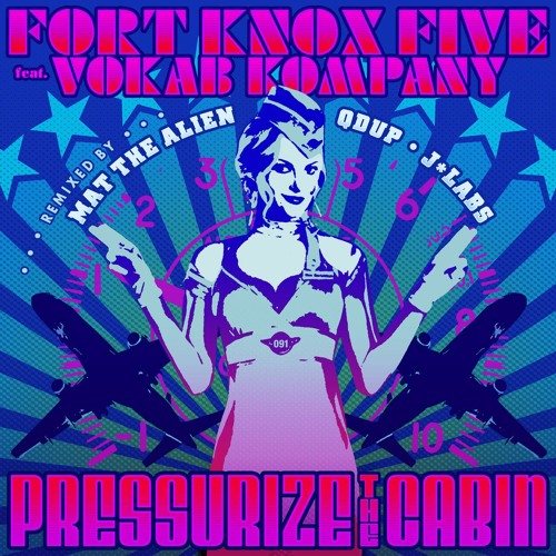 Fort Knox Five ft. Vokab Kompany - Pressurize The Cabin (J*Labs Remix)