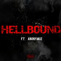 HellBound Ft. Anonymuz (Prod. Eestbound & Prezident Jeff)