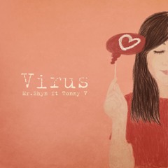 Virus- Mr.Shyn ft Tonny V