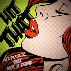 Hit That (Ft. Nick & Drew)