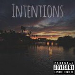 Intentions - Ft. Louie Band$z & Aria