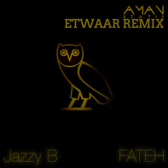 Etwaar Remix (feat. Jazzy B, Fateh & Drake)