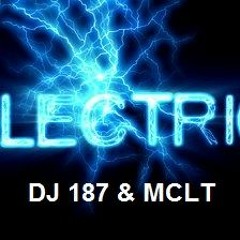 Electric (DJ 187 & MCLT 21/02/2016)