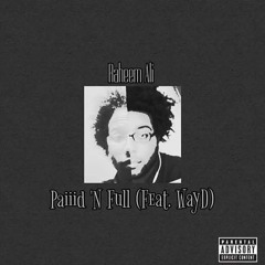 PaiiiD 'N Full (Feat. WayD) [Prod. By Baskyacht]