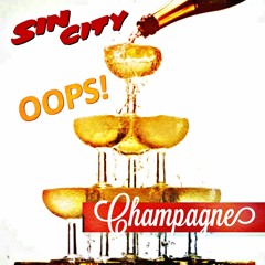Sin City - OOPS! Champagne