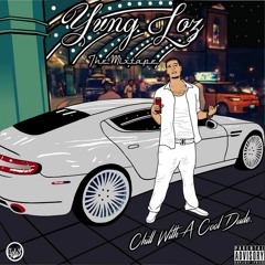 Yung Loz - Chillin & Smokin Ft. Melly Mell Tha Mobsta