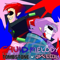 The Living Tombstone: Squid Melody(JKLOL Remix)