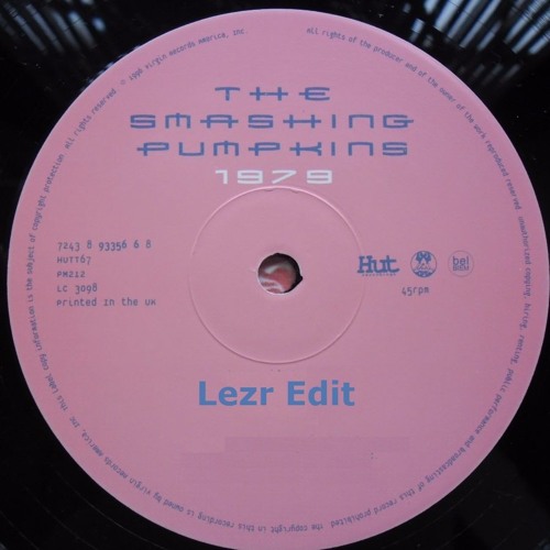 The Smashing Pumpkins . 1979 ( Lezr Edit )