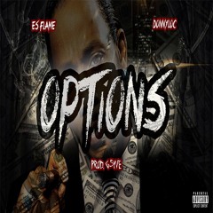 Es Flame Ft. DonnyLoc - Options (Prod.G5yve)