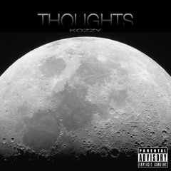 Kozzy - Thoughts (Prod. By LordQuan & am.)