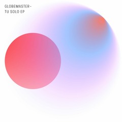 Globemaster - Tu Solo (Corresponsal Remix)