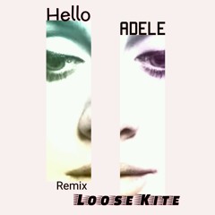 Loose Kite - Hello (remix)