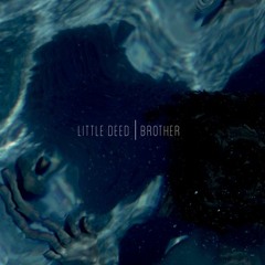 Little Deed - BROTHER