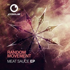 FOKUZ081 / Random Movement - Meat Sauce EP