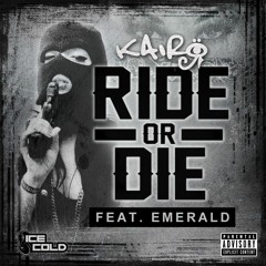 Kairo - Ride Or Die Ft Emerald [Clean]