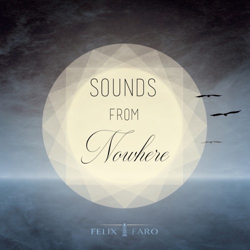 Felix Faro Mix | Sounds From Nowhere [free DL]