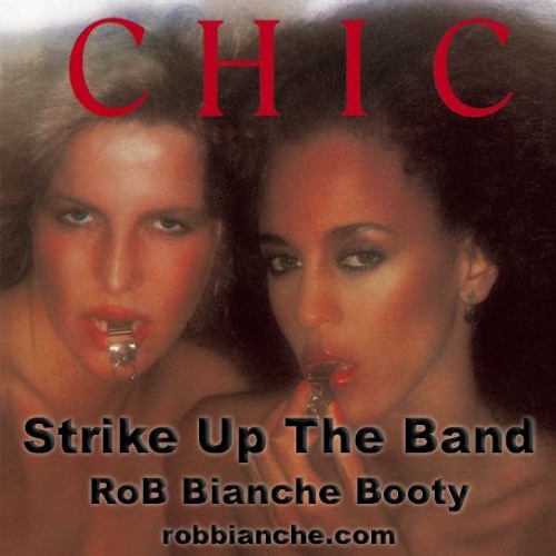 Strike Up The Band (Booty By RoB Bianche)