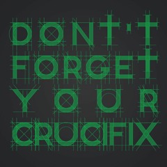 Dont' forget your crucifix (Aka : The Holy Mix) - Dirty Techno - 128BPM - FREE DOWNLOAD