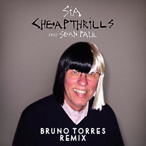 Sia - Cheap Thrills Ft. Sean Paul (Bruno Torres Remix)