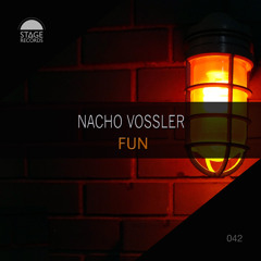Nacho Vossler - Fun (Original Mix) Stage Records 2016
