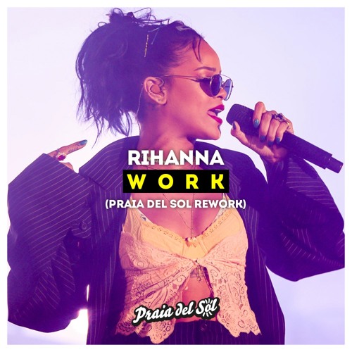 rihanna work ft drake rihanna work ft drake