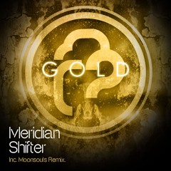 Meridian - Shifter (Moonsouls Remix) [Infrasonic Gold] OUT NOW!