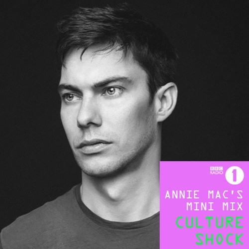 Culture Shock - MiniMix Annie Mac BBC Radio1