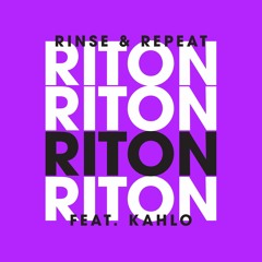 Riton feat. Kah - Lo - Rinse & Repeat (Danny Howard Remix)