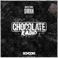 Schooki - Chocolate Radio #2 w/ DMNK
