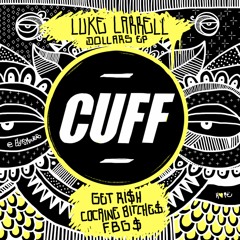 CUFF029: Luke Larrell - Dollars EP [CUFF]