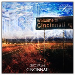 Zerostailaz - Cincinnati [Out Now]