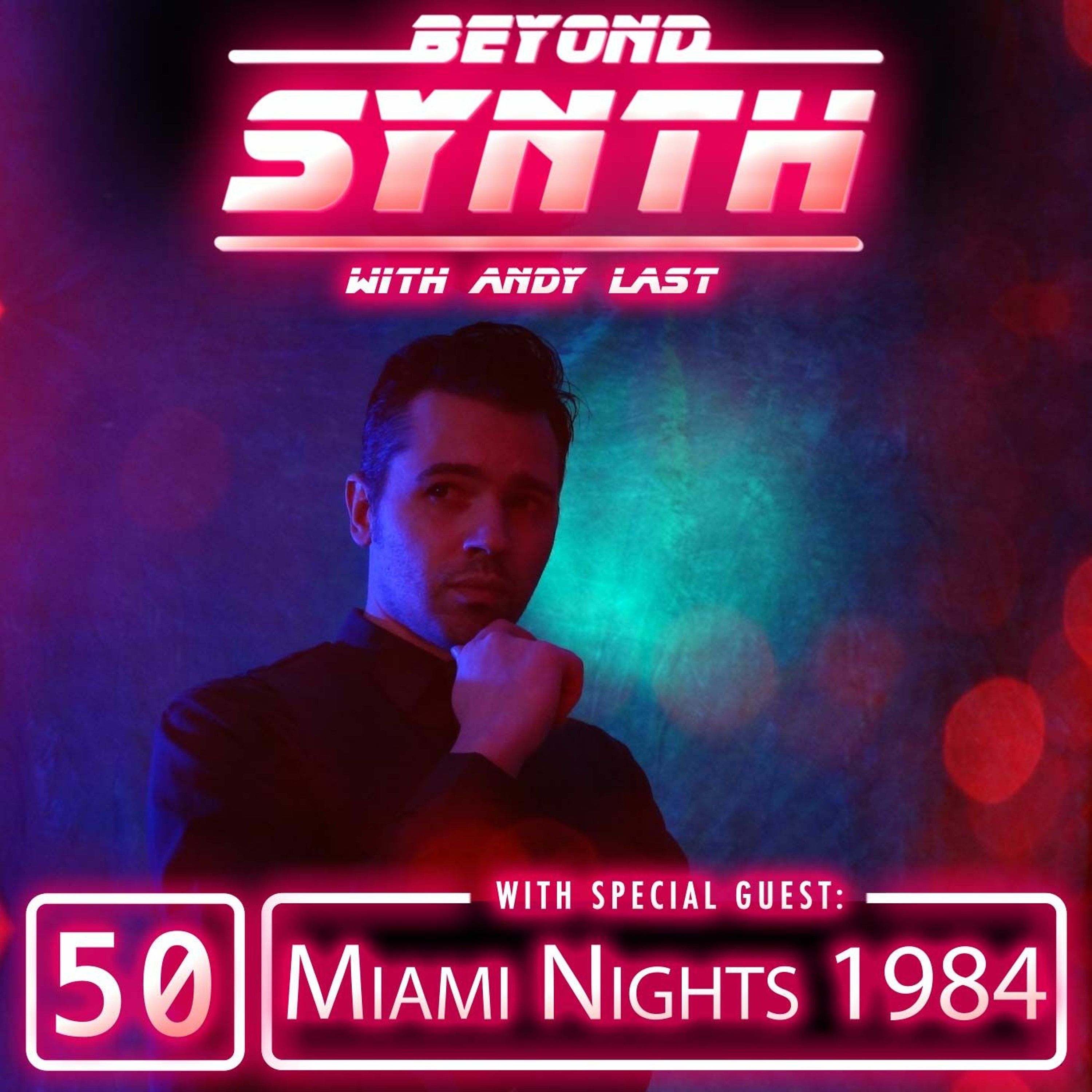 Beyond Synth - 50 - Miami Nights 1984