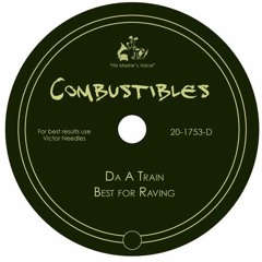 Combustibles - Da A Train (House Tunes X Release)