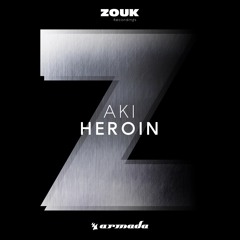 Aki - Heroin [OUT NOW]