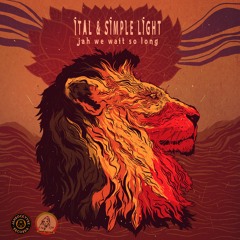 King ITal Rebel & Simple Light - Jah We Wait So Long