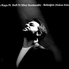 Serkan Kaya Ft. Dafi - Silva Gunbardhi - Bebeğim (Hakan Keles Remix)