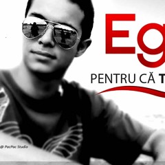 Ego - Pentru Ca Te Iubesc -MV-