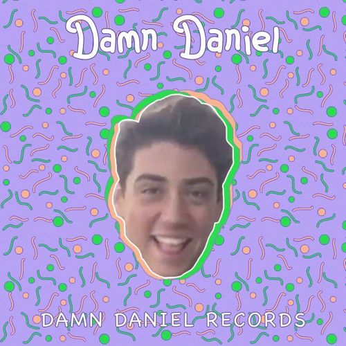 Stream Damn Daniel - Damn Daniel (Damn Daniel Remix) By Damn Daniel ...