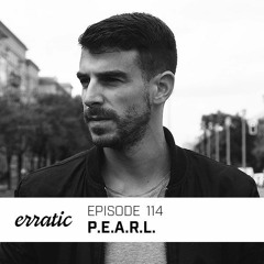 Erratic Podcast 114 | P.E.A.R.L.
