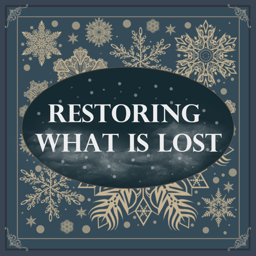 Restoring What is Lost Part I: The Wonder of God Stepping Into Our World // 11.29.15 // Exodus 19
