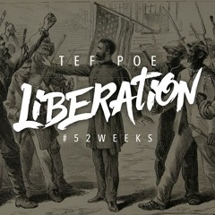 Tef Poe - Liberation #52weeks Week 7
