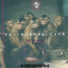 Guilherme Café | Monotonia Rec. #001