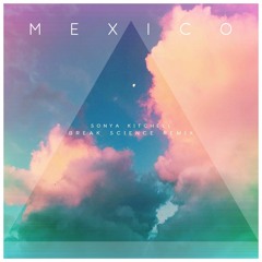 Premiere: Sonya Kitchell - Mexico (Break Science Remix)