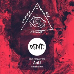 DSNT Podcast 058 - AnD ILUMENati Mix