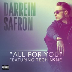 Darrein Safron - All For You ft. Tech N9ne