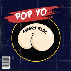 SmartAlec - Pop Yo (Original Mix)