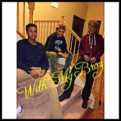 With My Broz-Justdayday,Lil Karie,Lil Maria(prod by Marlon Beatz)