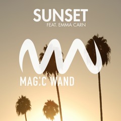 Magic Wand (feat. Emma Carn) – Sunset (OUT NOW)