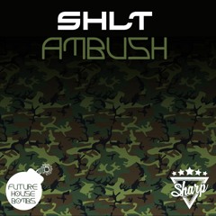 SHLT - Ambush [FREE DOWNLOAD]