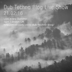 Dub Techno Blog Show 072 - 21.02.2016